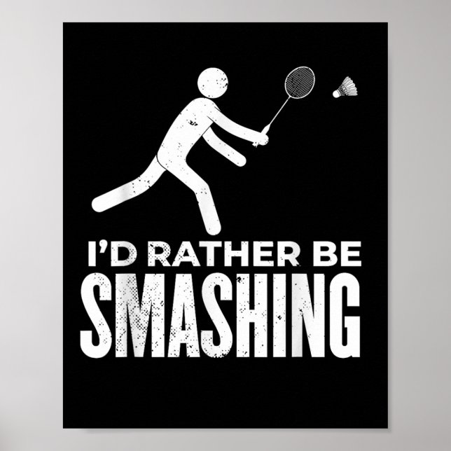 Stick Figure Badminton - Jag hellre smashar Bad Poster (Framsidan)