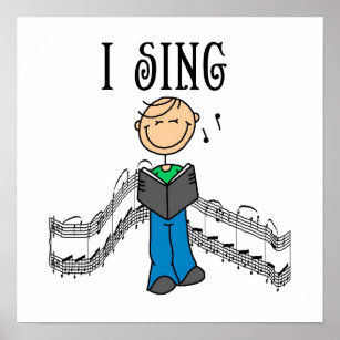Stick Figure Male I Sing T-shirts and Gifts Poster