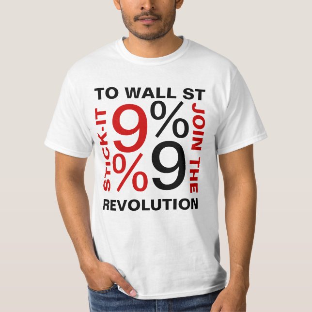STICK-IT TILL WALL STREET 99 % TEE SHIRT (Framsida)