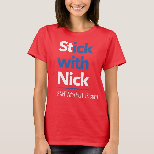 "Stick med Nick" kvinnors grundläggande garanti T Shirt (Framsida)