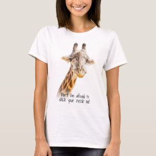 Stick Your Neck Out Citat Giraff Foto Modern T Shirt