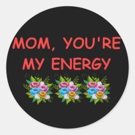 Sticker Mamma You, är min energi Runt Klistermärke
