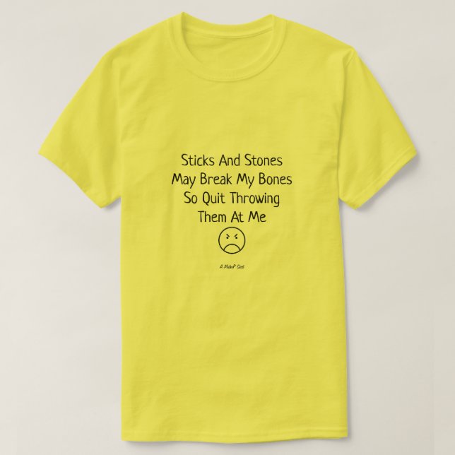 Sticks and Stones - A MisterP Shirt T (Design framsida)