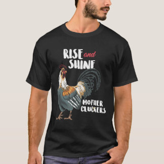 Stig Upp Och Lys Moder Cluckers Kyckling T Shirt
