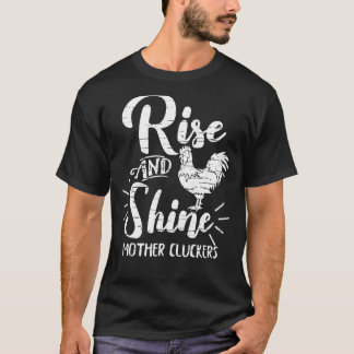 Stig Upp Och Lys Mor Cluckers Kyckling T Shirt