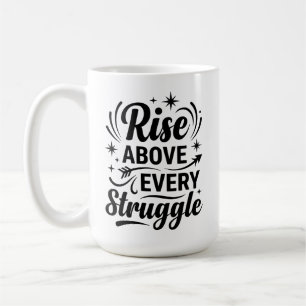 Stig Upp Över Varje Kamp Inspirerande Illustration Kaffemugg