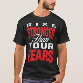 Stig Upp Starkare Än Dina Rädsor T Shirt