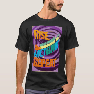 Stig Upp, Ta Risk, Upprepa – Motivation Mode T-shi T Shirt