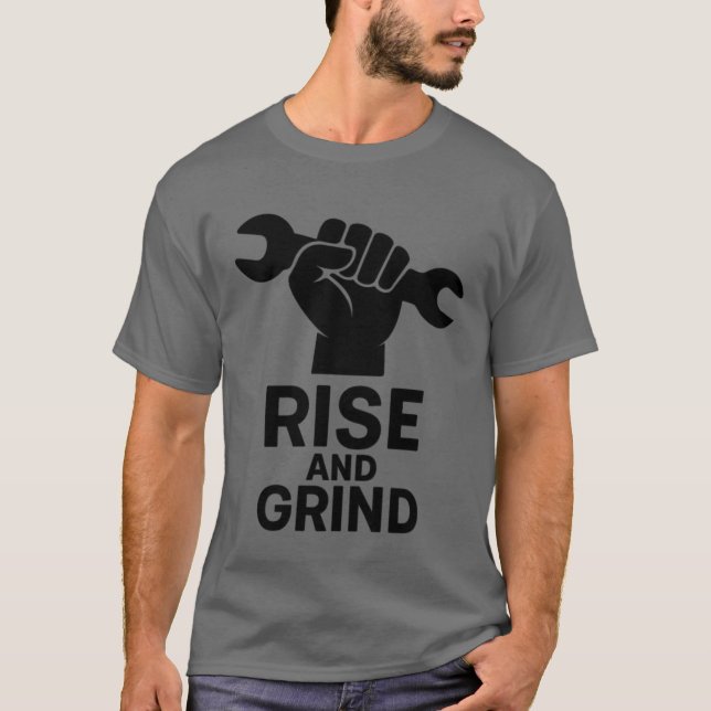 Stiga upp och grind Motivational T-Shirt för manar (Framsida)