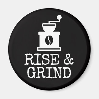 Stiga upp och grindkaffe magnet