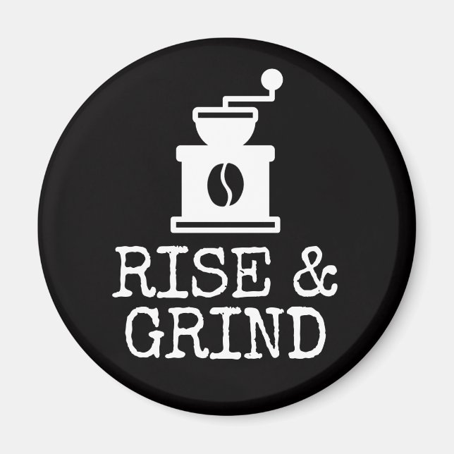 Stiga upp och grindkaffe magnet (Framsidan)