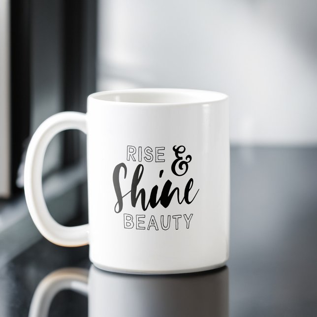 Stiga upp och Shine Beauty Black Typography-citat Kaffemugg (Rise & Shine Beauty Black Typography Quote Coffee Mug)