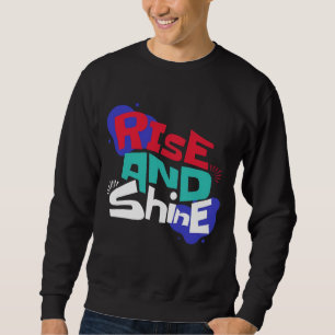 Stiga upp och Shine Bright Lång Ärmad Tröja