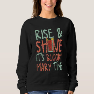 Stiga upp och Shine Det är Bloody Mary Time Cockta T Shirt