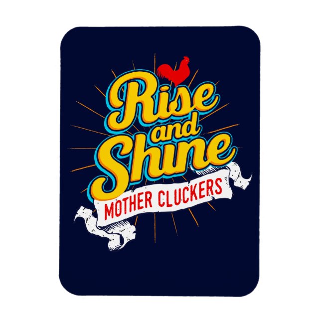 Stiga upp och Shine Mor Cturors Tupp Land Magnet (Vertikal)