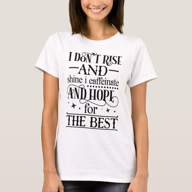 Stiga upp och Shine T-Shirt (Framsida)