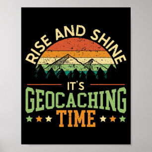 Stiga upp och skina Det är Geocaching Time Geocach Poster