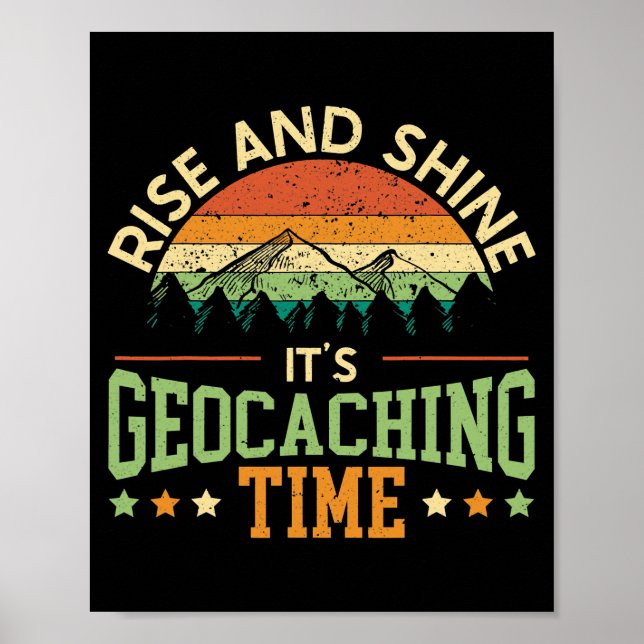 Stiga upp och skina Det är Geocaching Time Geocach Poster (Framsidan)