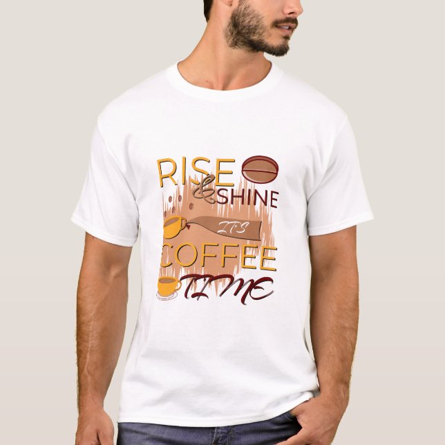 stiga upp och skina det är kaffetid t shirt (Framsida)