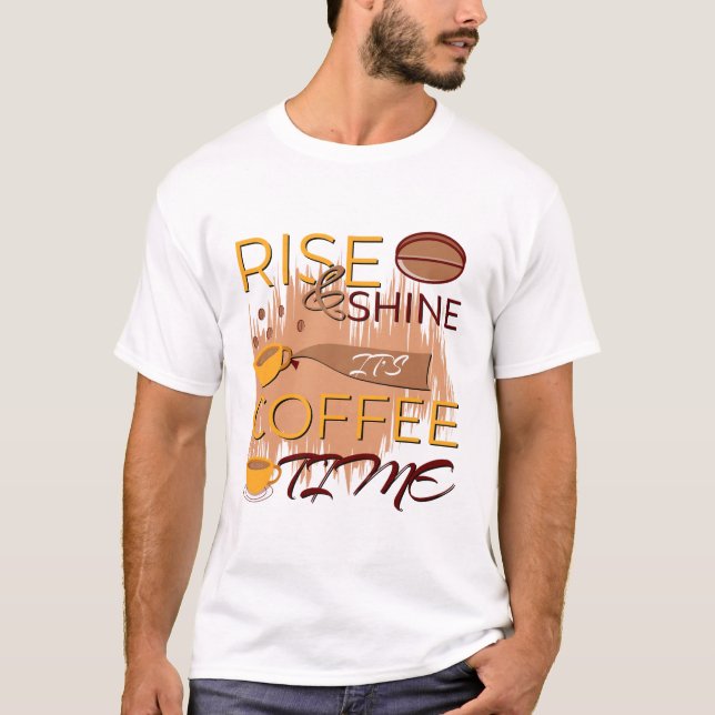 stiga upp och skina det är kaffetid t shirt (Framsida)