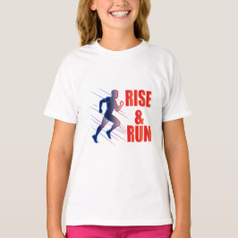 Stiga upp och Springa T Shirt