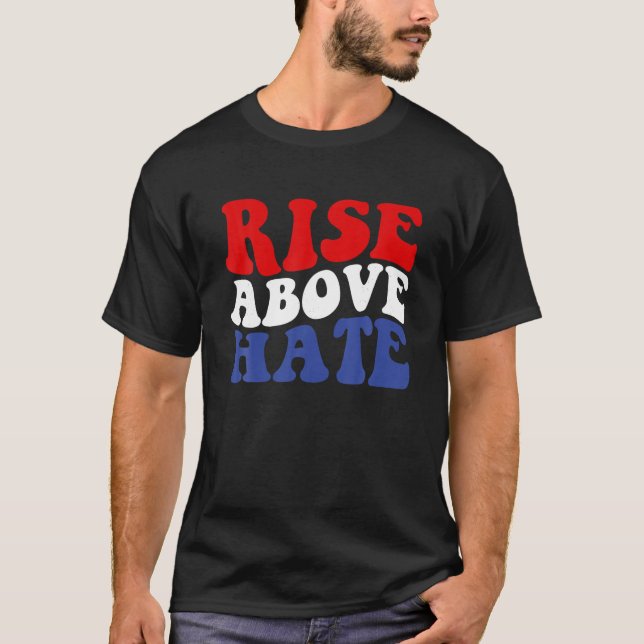 Stiga upp över Hate Retro T Shirt (Framsida)