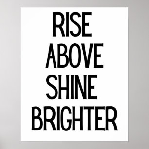 Stiga upp över Shine Brighter Motivation Black Whi Poster