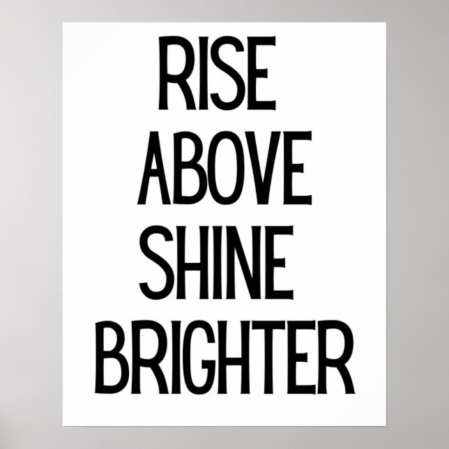 Stiga upp över Shine Brighter Motivation Black Whi Poster (Framsidan)