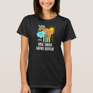 Stiga upp Shine Grind Repeat inspirational Profess T Shirt