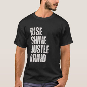 STIGA UPP SHINE HUSTLE GRIND Entrepreneur Motivati T Shirt