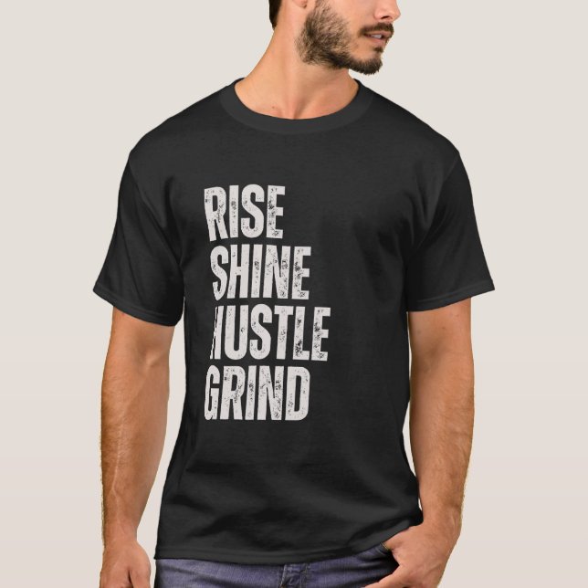 STIGA UPP SHINE HUSTLE GRIND Entrepreneur Motivati T Shirt (Framsida)