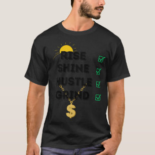 STIGA UPP...SHINE..HUSTLE..& GRIND MANAR-SHIRT T SHIRT