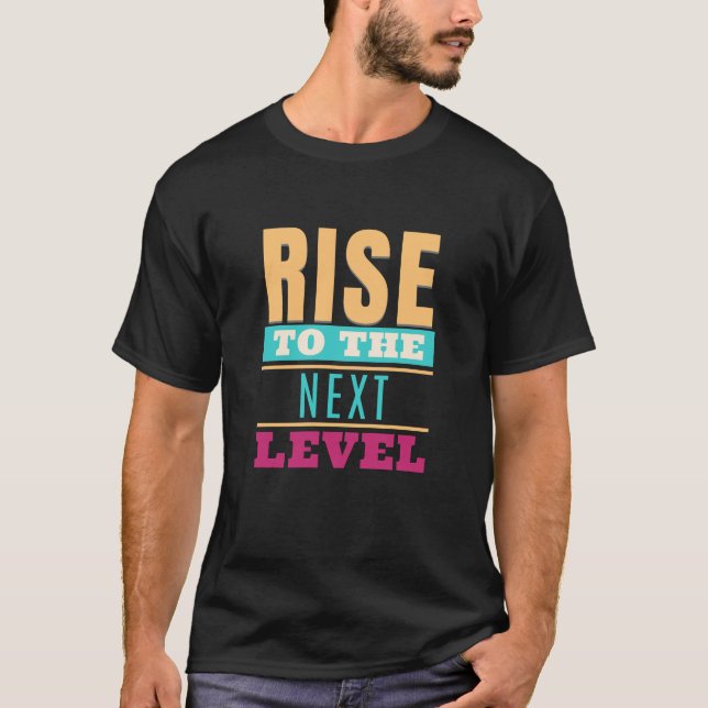 Stiga upp till nästa nivåmotivering för offertflyt t shirt (Framsida)