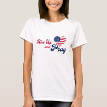 Stiga upp up & Pray for USA Patriotic T-Shirt
