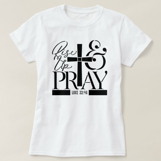 Stiga upp upp- och Pray Kor T Shirt (Design framsida)