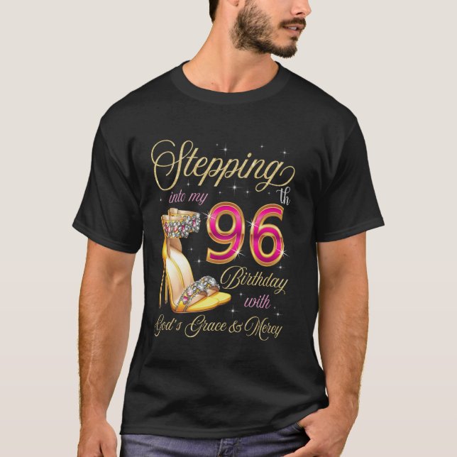 Stiger in i min 96-årsdag med Guds nåd &  T Shirt (Framsida)