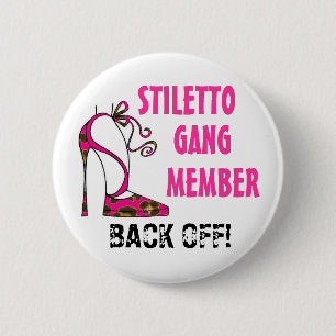"Stiletto Gang Member - BACK OFF!" Knappar