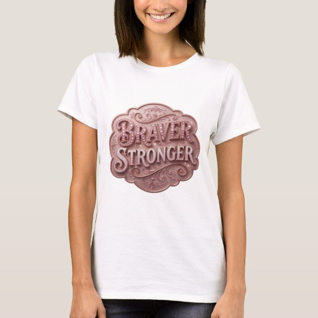 Stilfull rosa BRAVER STRONGER t-shirt (Framsida)