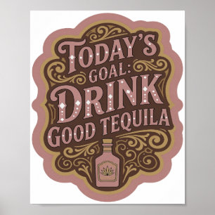 Stilfull Rosa DAGENS MÅL DRIK BRA TEQUILA Tryck