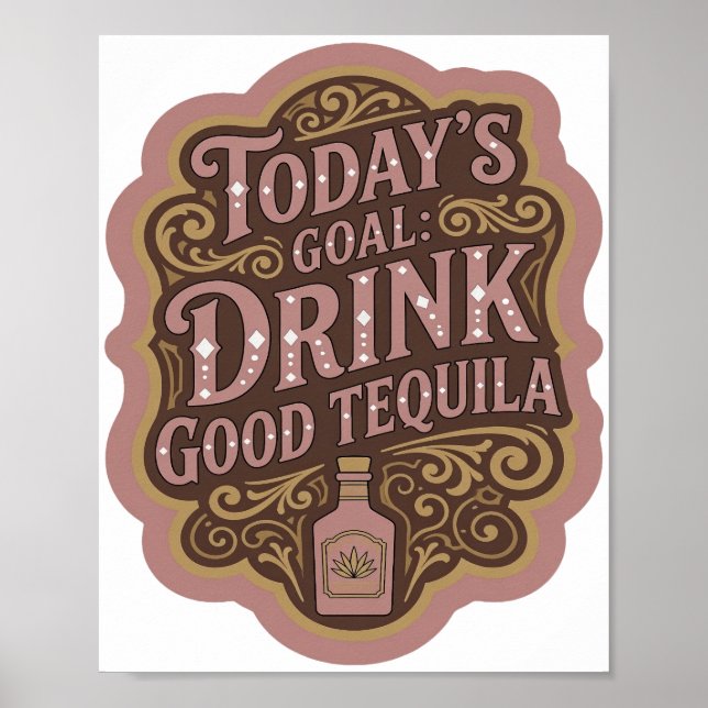 Stilfull Rosa DAGENS MÅL DRIK BRA TEQUILA Tryck (Framsidan)