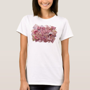 Stilfull Rosa LIVE LAUGH DRINK WINE 3D Text Konst T Shirt