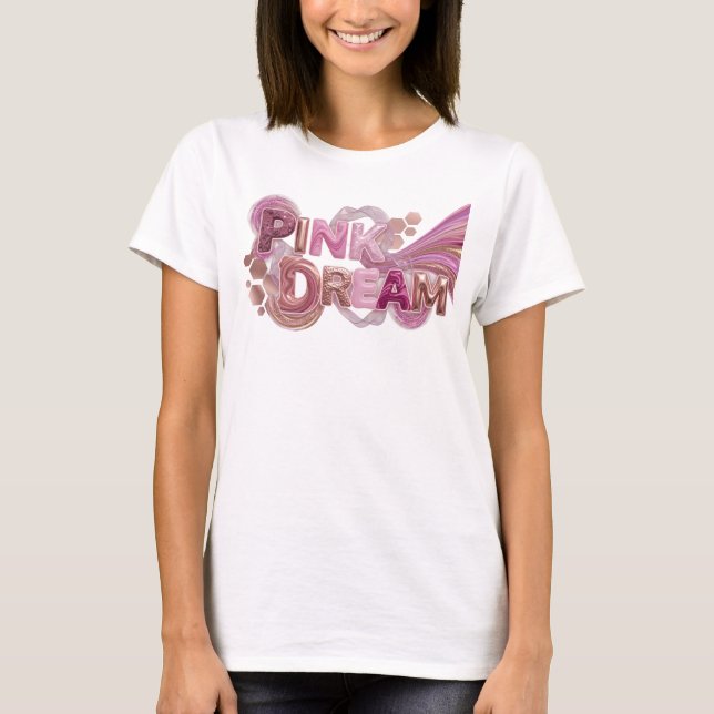 Stilfull rosa PINK DREAM Statement T-shirt (Framsida)