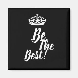 Stilfull Vara Den Bästa Kronmotivation Magnet