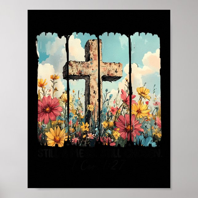 Still A Mess Still Chosen Funny Christian Jesus Fa Poster (Framsidan)