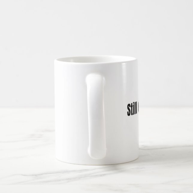Still Choosing You Every Day – White 11oz Mug Kaffemugg (Handtag)