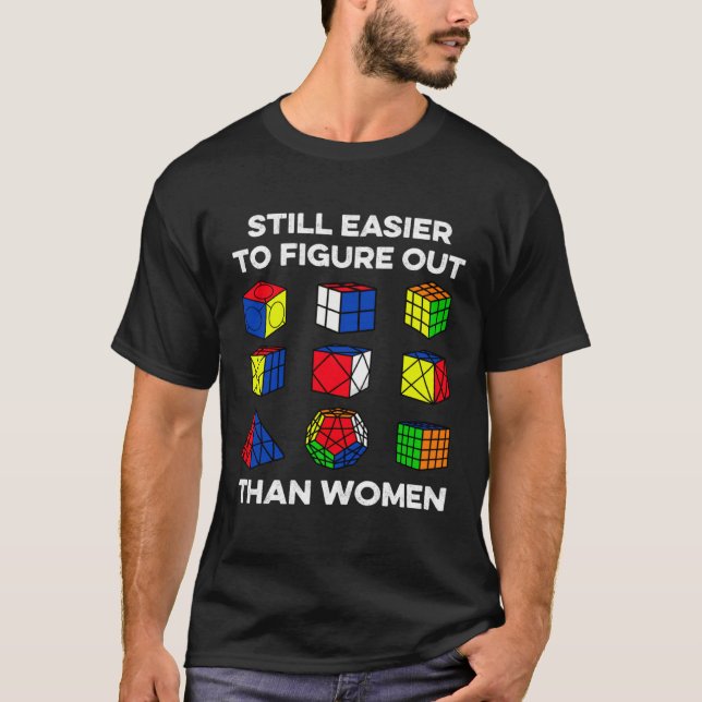 Still Easier To Figure Out Than Women Speedcubing  T Shirt (Framsida)