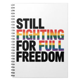 Still Fighting For Full Freedom LGBTQ America 250t Anteckningsbok
