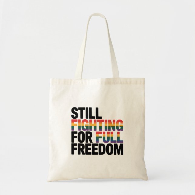 Still Fighting For Full Freedom LGBTQ America 250t Tygkasse (Framsidan)