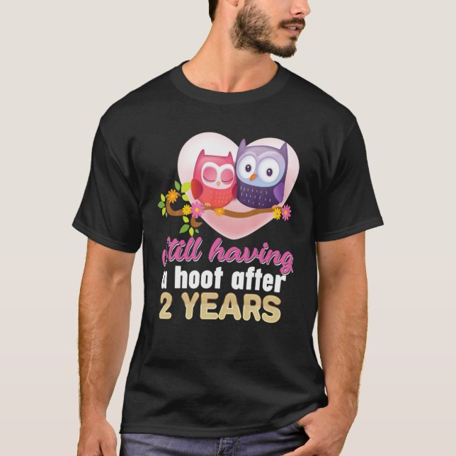 Still Having A Hoot After 2 Year 2Nd Wedding Anniv T Shirt (Framsida)