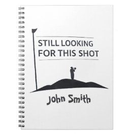 Still Looking For This Shot Custom Name Art Anteckningsbok